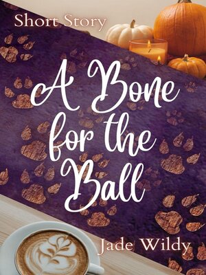 cover image of A Bone for the Ball (Short Story)
